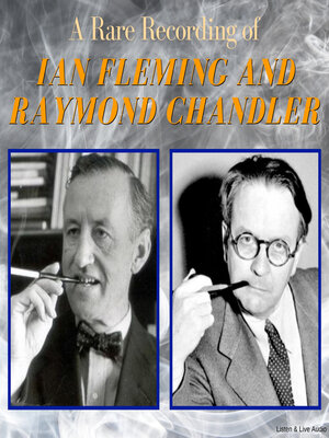 cover image of A Rare Recording of Ian Fleming and Raymond Chandler